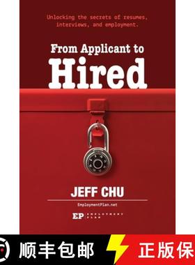 【3-4周达】From Applicant to Hired: Unlocking the Secrets of Resumes, Interviews, and Employment [9781952689079]