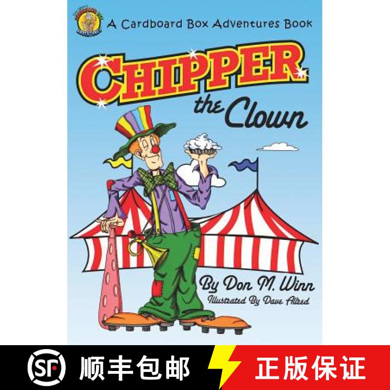 【2-3周达】Chipper the Clown: A Kids Book about a Circus Clown Who Learns That It's Important to Ask ... [9781937615147]