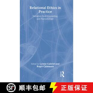 【3-4周达】精装 Relational Ethics in Practice: Narratives from Counselling and Psychotherapy [9780415425919]