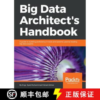 预订 Big Data Architect's Handbook: A guide to building proficiency in tools and systems used by lead... [9781788835824]