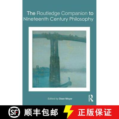 【3-4周达】The Routledge Companion to Nineteenth Century Philosophy [9780415404518]