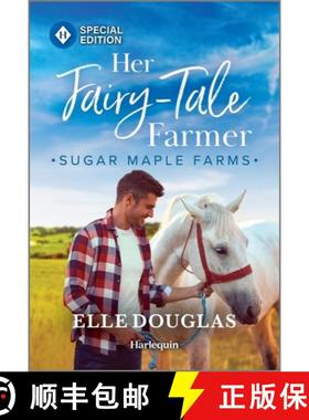 预订 Her Fairy-Tale Farmer: A Swoon-Worthy Small-Town Romance [9781335402387]