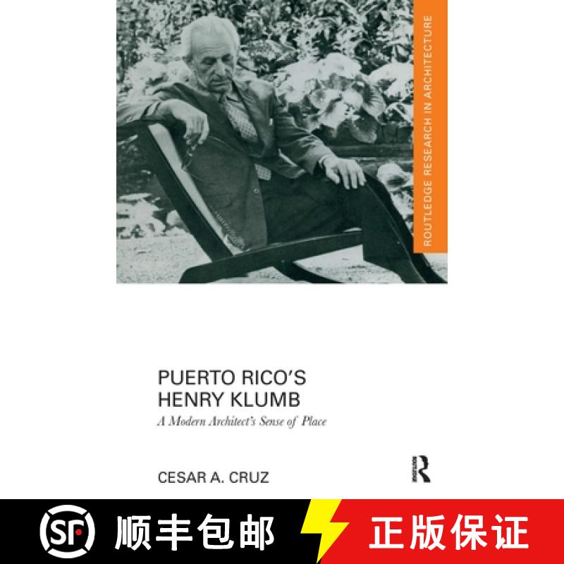 【3-4周达】Puerto Rico's Henry Klumb: A Modern Architect's Sense of Place [9781032237428]