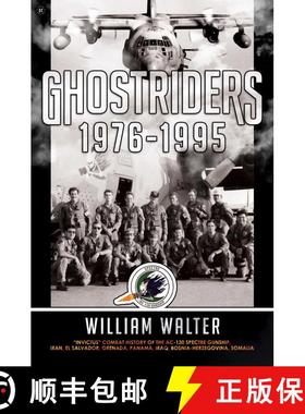 【3-4周达】Ghostriders 1976-1995: Invictus Combat History of the AC-130 Spectre Gunship, Iran, El Sal... [9781637581575]