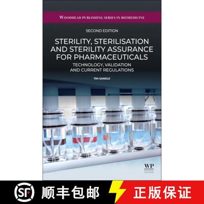 【3-4周达】Sterility, Sterilisation and Sterility Assurance for Pharmaceuticals: Technology, Validati... [9780443364365]
