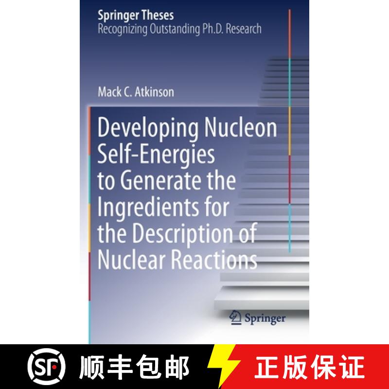 【3-4周达】Developing Nucleon Self-Energies to Generate the Ingredients for the Description of Nuclea... [9783030531164]