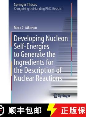 【3-4周达】Developing Nucleon Self-Energies to Generate the Ingredients for the Description of Nuclea... [9783030531164]