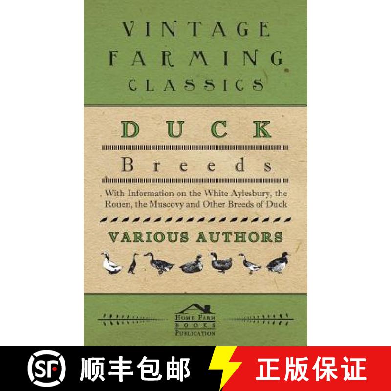 【2-3周达】Duck Breeds - With Information on the White Aylesbury, the Rouen, the Muscovy and Other Br... [9781446535028]