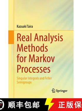 【3-4周达】Real Analysis Methods for Markov Processes : Singular Integrals and Feller Semigroups [9789819736584]