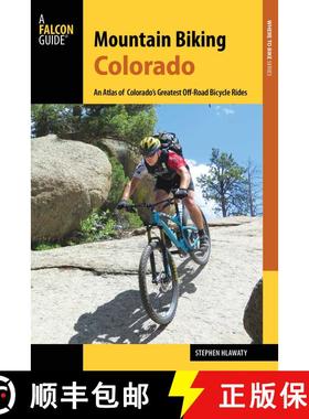 【3-4周达】Mountain Biking Colorado: An Atlas of Colorado's Greatest Off-Road Bicycle Rides (3rd Edit... [9781493022496]