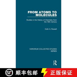 19th Atoms Studies Molecules 预订 the from Century Chemistry History 9780754668558 From