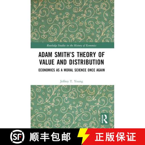 【3-4周达】Adam Smith's Theory of Value and Distribution: Economics as a Moral Science Once Again [9781032373027]