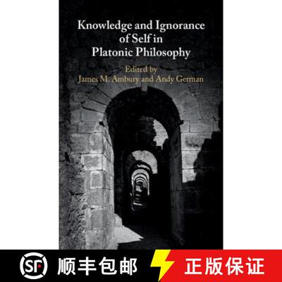 【3-4周达】Knowledge and Ignorance of Self in Platonic Philosophy [9781107184466]