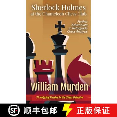 【3-4周达】精装 Sherlock Holmes at the Chameleon Chess Club: Further Adventures in Retrograde Chess A... [9798990974111]