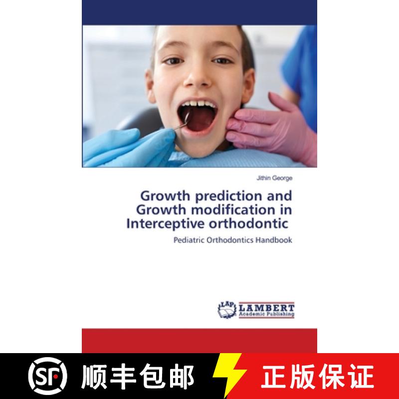 预订 Growth prediction and Growth modification in Interceptive orthodontic [9786203410839]