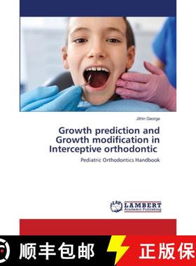 预订 Growth prediction and Growth modification in Interceptive orthodontic [9786203410839]
