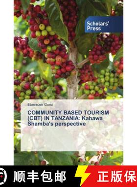预订 COMMUNITY BASED TOURISM (CBT) IN TANZANIA: Kahawa Shamba's perspective [9786202311106]