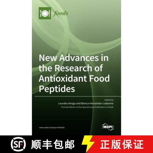 【3-4周达】精装 New Advances in the Research of Antioxidant Food Peptides [9783036525204]