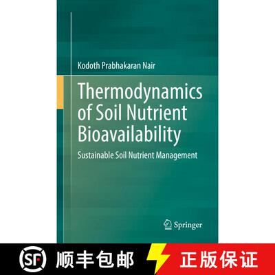 【3-4周达】Thermodynamics of Soil Nutrient Bioavailability: Sustainable Soil Nutrient Management [9783030768164]