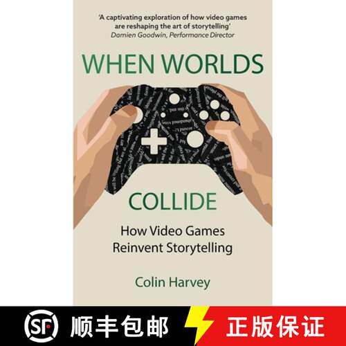 【3-4周达】When Worlds Collide: How Video Games Reinvent Storytelling and Why It Matters [9781914487347]