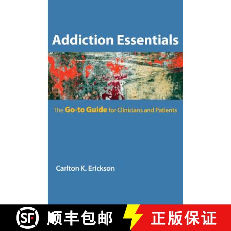 【3-4周达】Addiction Essentials: The Go-To Guide for Clinicians and Patients [9780393706154]