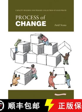 预订 Process of Change - Field Notes: Capacity Building in Primary Collection of Solid Waste: Capacit... [9780906055694]