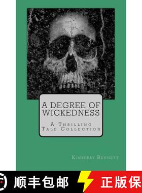 【3-4周达】A Degree of Wickedness: A Thrilling Tale Collection [9780615511931]