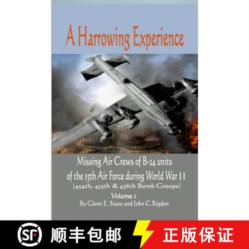 【3-4周达】A Harrowing Experience: Missing Air Crews of B-24 units of the 15th Air Force during World... [9781300966937]