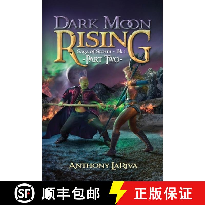 【2-3周达】Dark Moon Rising, Saga of Storm Book 1: Part 2 [9781957838021]
