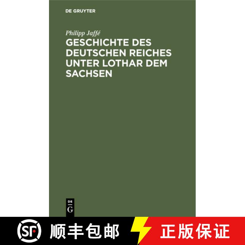【3-4周达】Geschichte des deutschen Reiches unter Lothar dem Sachsen [9783111126524]
