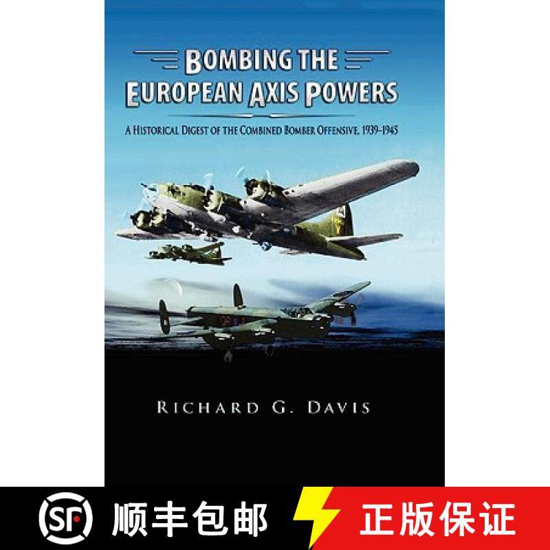 【3-4周达】Bombing the European Axis Powers: A Historical Digest of the Combined Bomber Offensive, 19... [9781907521102]