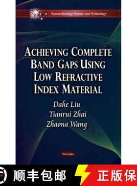 【3-4周达】Achieving Complete Band Gaps Using Low Refractive Index Material [9781617286858]