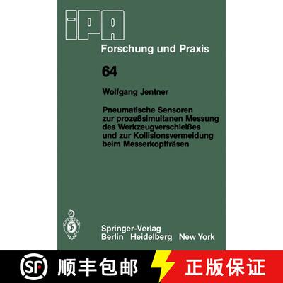 【3-4周达】Pneumatische Sensoren Zur Prozesssimultanen Messung Des Werkzeugverschleisses Und Zur Koll... [9783540118459]