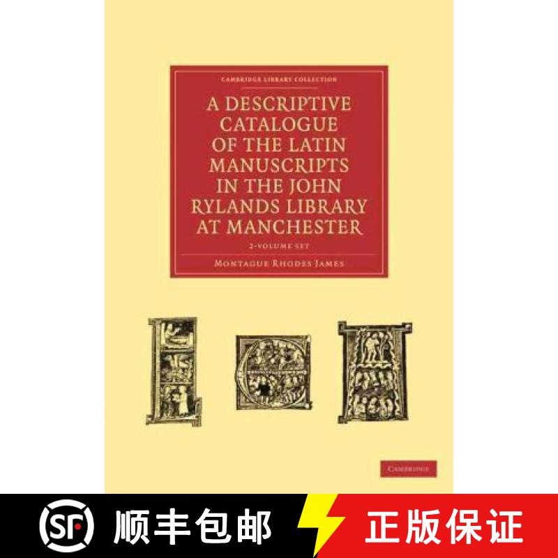 【3-4周达】Descriptive Catalogue of the Latin Manuscripts in the John Rylands Library at Manchester 2... [9781108027823]