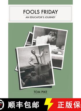 预订 Fool's Friday: An Educator's Journey [9781941610909]