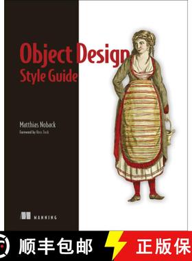 【3-4周达】Object Design Style Guide: Powerful Techniques for Creating Flexible, Readable, and Mainta... [9781617296857]