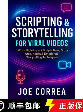 【3-4周达】Scripting & Storytelling for Viral Videos: Write High-Impact Scripts Using Story Arcs, Hoo... [9798295472206]