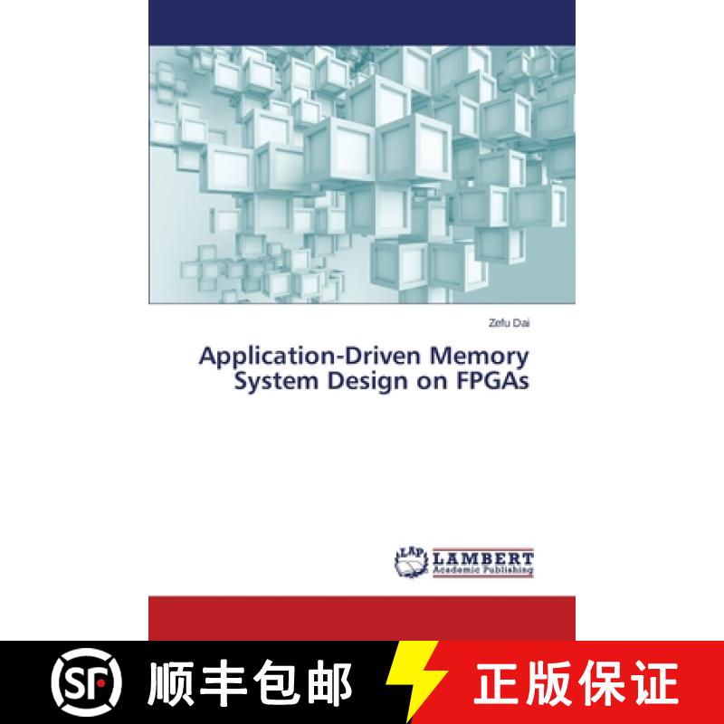 预订 Application-Driven Memory System Design on FPGAs [9783659530869]