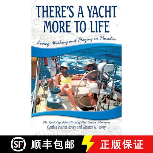 【3-4周达】THERE'S A YACHT MORE TO LIFE: Loving, Working and Playing in Paradise [9780998906966]