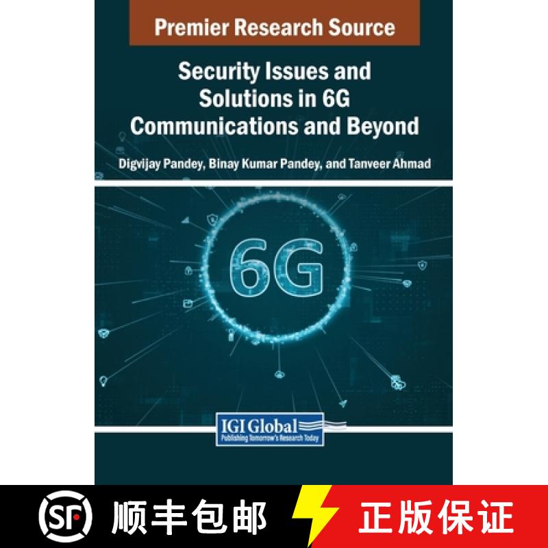 【3-4周达】Security Issues and Solutions in 6G Communications and Beyond [9798369329313]