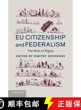 【3-4周达】EU Citizenship and Federalism: The Role of Rights [9781107421004]