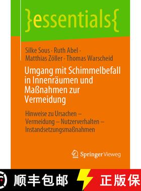 【3-4周达】Umgang Mit Schimmelbefall in Innenraumen Und Massnahmen Zur Vermeidung: Hinweise Zu Ursach... [9783658370268]