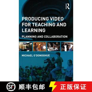 【3-4周达】Producing Video for Teaching and Learning: A Framework for Planning and Collaboration [9780415661430]