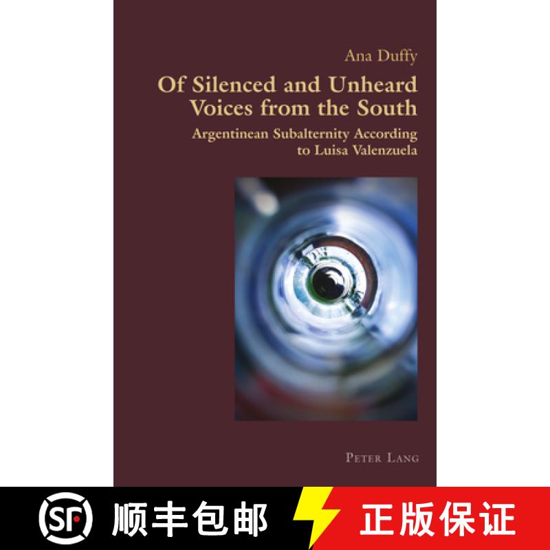 【4周达】Of Silenced and Unheard Voices from the South : Argentinean Subalternity According to Luisa ... [9781789972528]