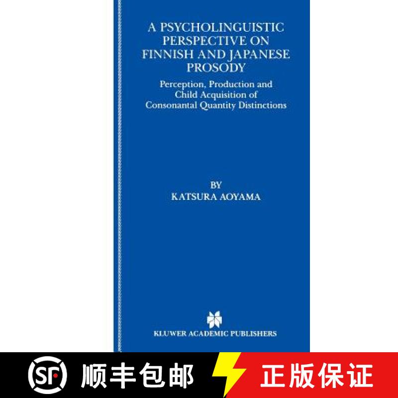 【3-4周达】A Psycholinguistic Perspective on Finnish and Japanese Prosody : Perception, Production an... [9780792372165]
