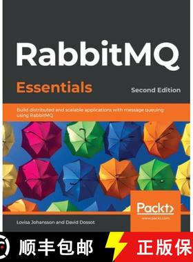 预订 RabbitMQ Essentials - Second Edition: Build distributed and scalable applications with message q... [9781789131666]