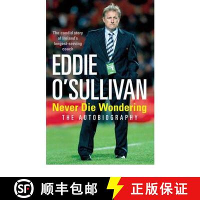 【3-4周达】Eddie O'Sullivan: Never Die Wondering : The Autobiography [9780099522621]