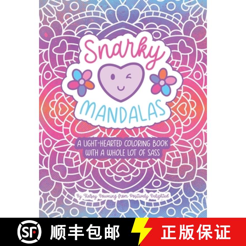 【3-4周达】Snarky Mandalas: A Light-Hearted Coloring Book with a Whole Lot of Sass [9798991400633]