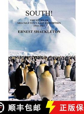 【3-4周达】South! (Unabridged. with 97 original illustrations): The Story of Shackleton's Last Expedi... [9781849021050]