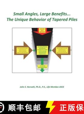 预订 Small Angles, Large Benefits...The Unique Behavior of Tapered Piles [9781732095328]